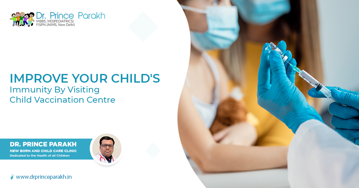 Improve Your Child's Immunity By Visiting Child Vaccination Centre