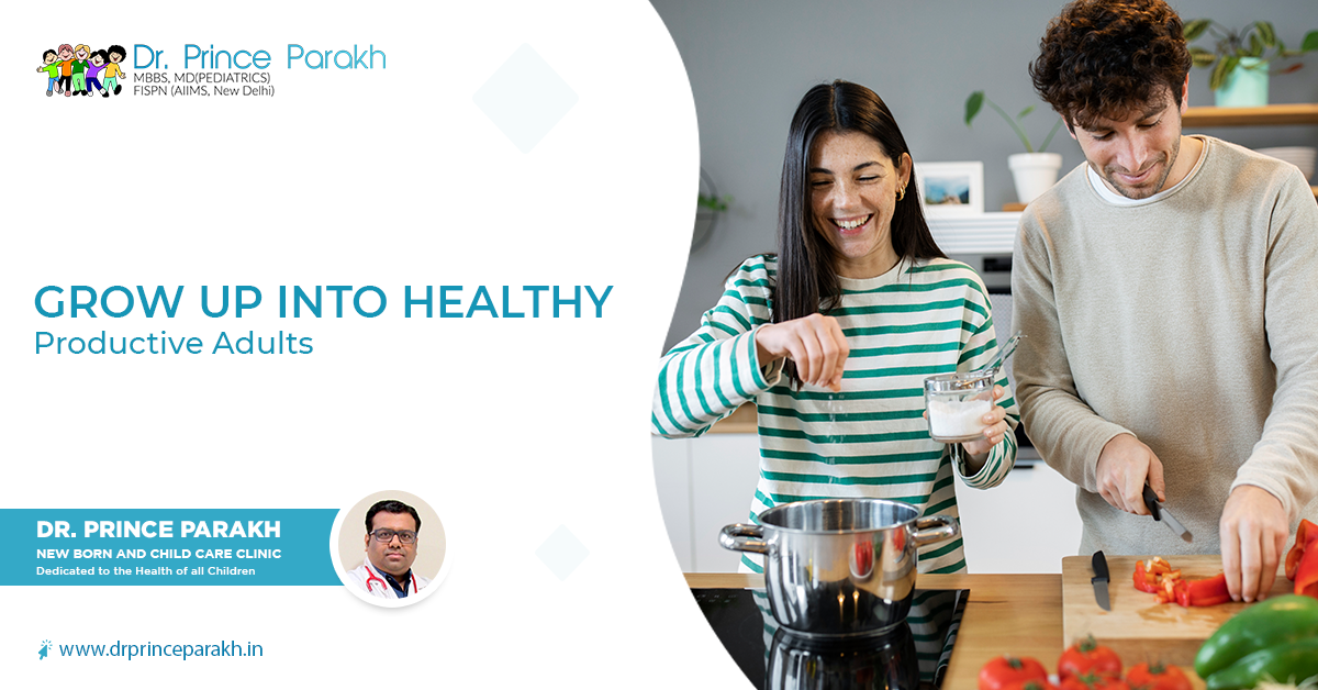 Grow Up Into Healthy, Productive Adults