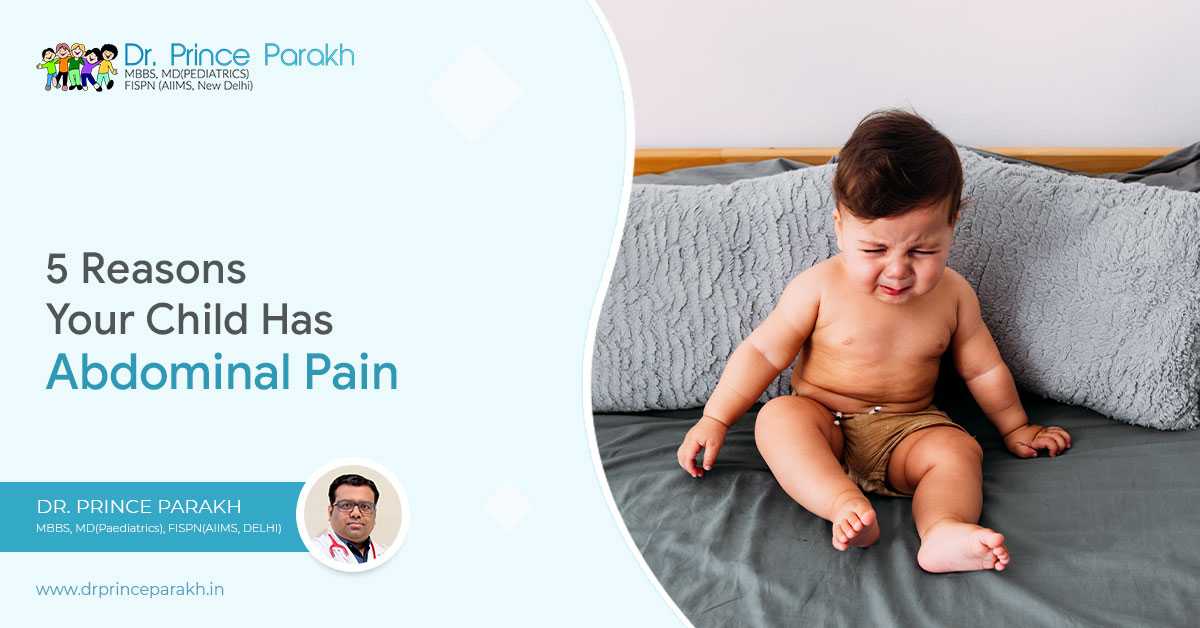 5 Reasons Your Child Has Abdominal Pain