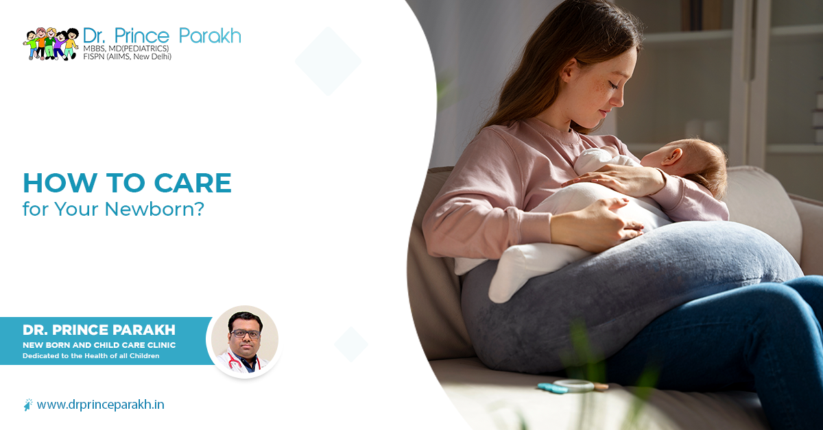 How to Care for Your Newborn?