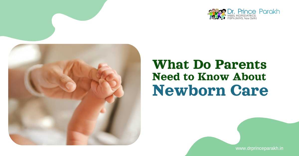 What Do Parents Need to Know About Newborn Care