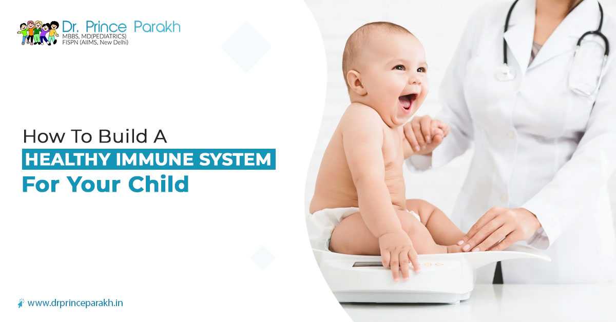 How to Build a Healthy Immune System for Your Child