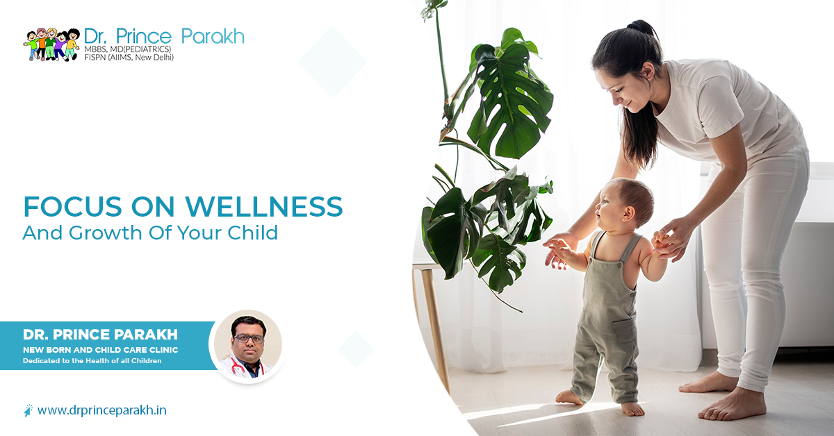 Focus On Wellness And Growth Of Your Child