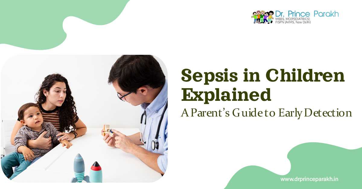 Sepsis in Children Explained: A Parent’s Guide to Early Detection