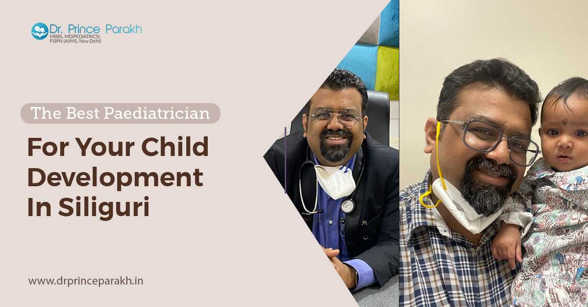 The Best Paediatrician For Your Child Development In Siliguri