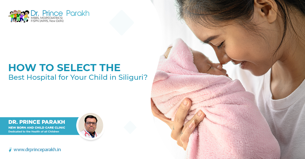 How to Select the Best Hospital for Your Child in Siliguri?