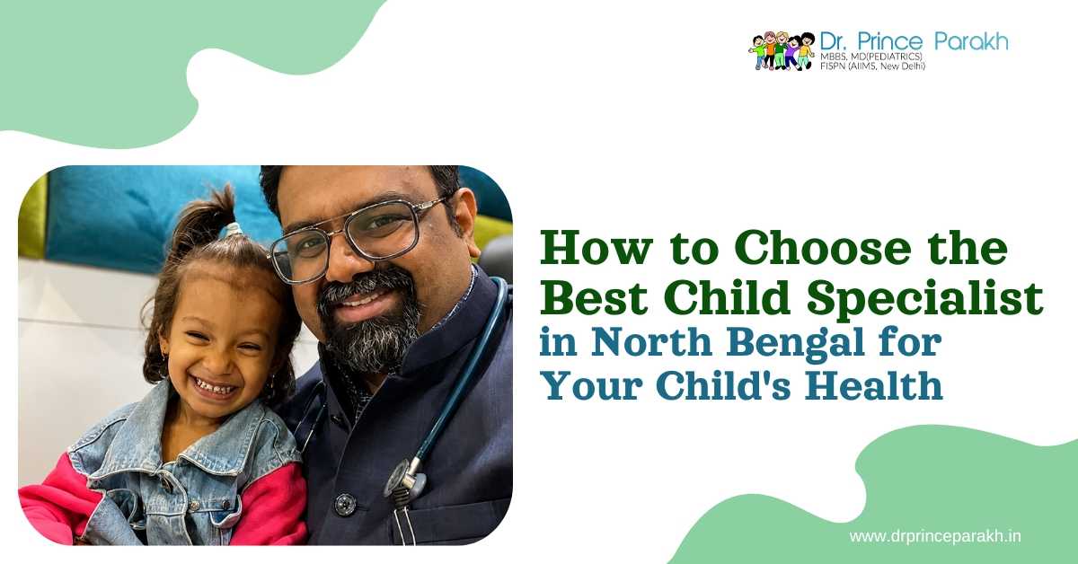 How to Choose the Best Child Specialist in North Bengal