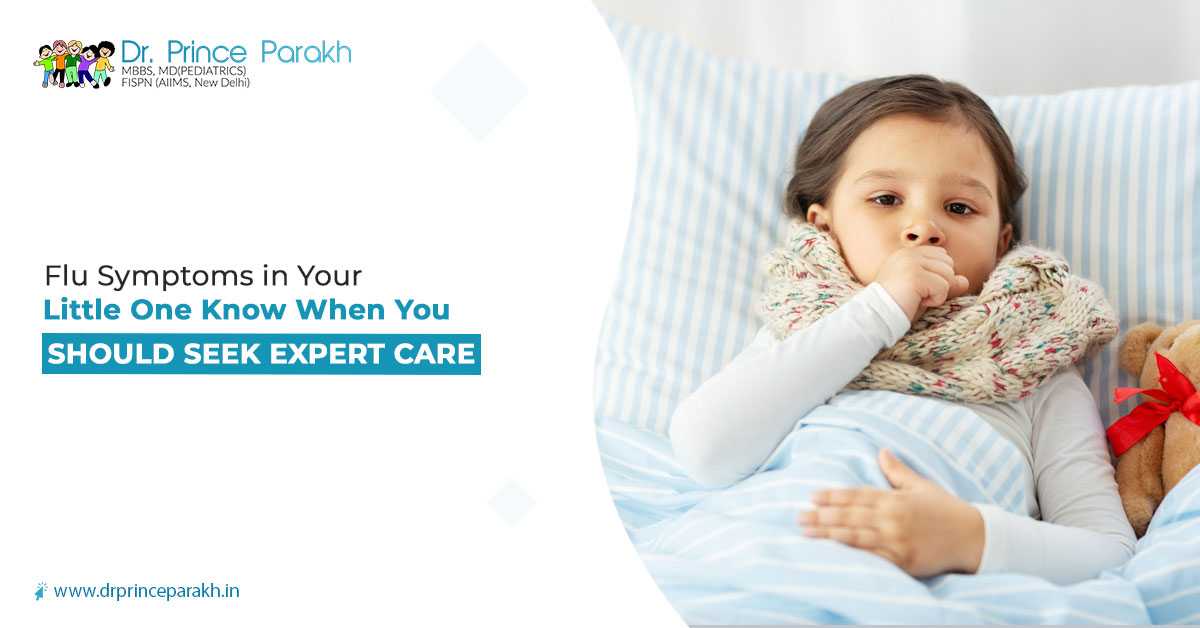 Flu Symptoms in Your Little One: Know When You Should Seek Expert Care