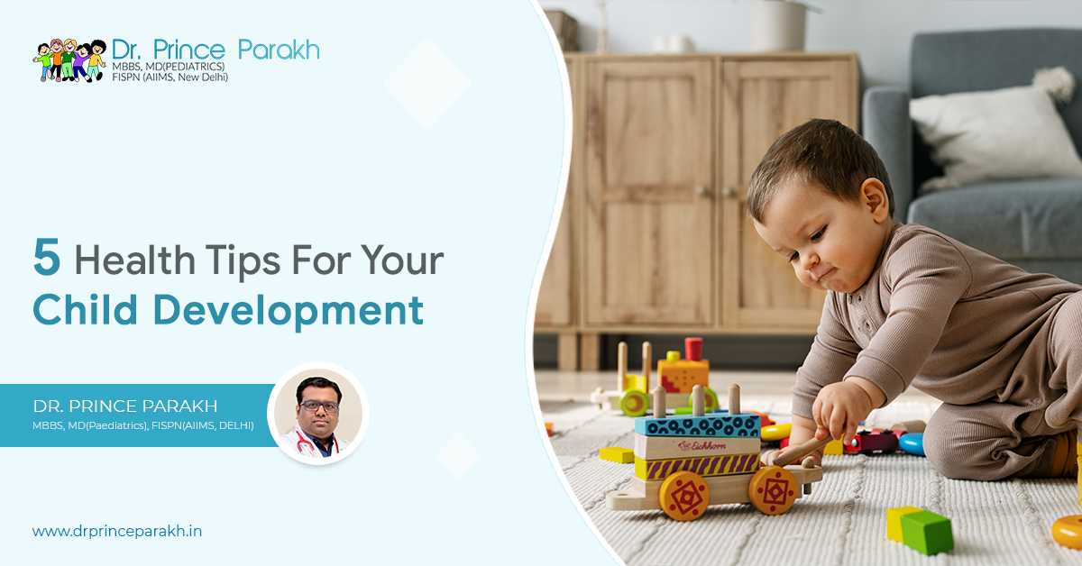 5 Health Tips For Your Child Development